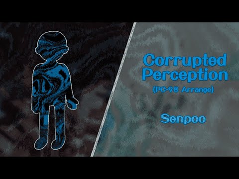 [PC-98 Arrange] Corrupted Perception