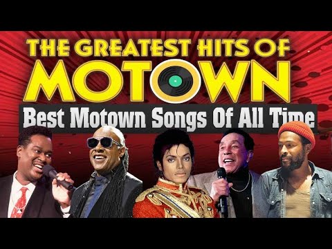 The Best MOTOWN HITS Of All Time - The Temptations, Jackson 5, The Supremes , Marvin Gaye