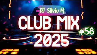 Music Mix 2025 #58 Party Club Dance 2025 | Best Remixes Of Popular Songs 2025 MEGAMIX (DJ Silviu M)