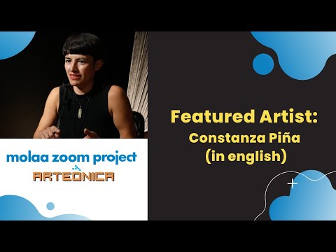 MOLAA Zoom Project – Constanza Piña (Chile, 1984) - In English