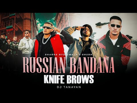 Russian Bandana - Mashup | Dhanda Nyoliwala X Shubh | Knife Brows | Dj Tanayan | New Haryanvi Song