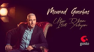 Mourad Guerbas - Ul-iw Dhkem Itid Yehlan