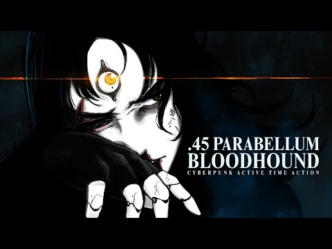 .45 PARABELLUM BLOODHOUND - 1st Trailer