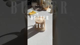 What’s butter tea? 🧈
