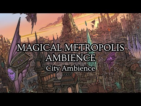 Magical Metropolis | City Ambient Music DND/RPG | 1 Hour