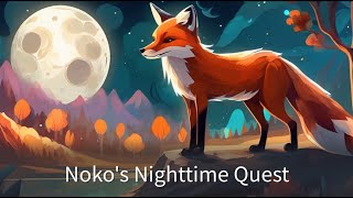 The Moonlight Adventures of Noko the Night Fox