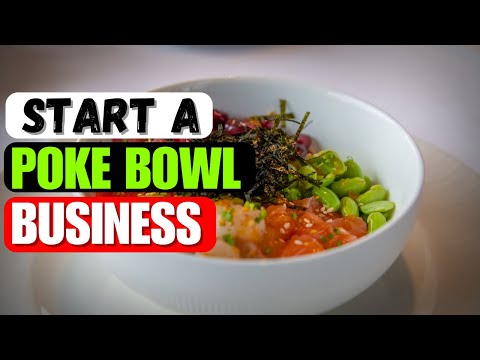The ABSOLUTE BEST Way to Start a Poke Bowl Business Fast in 2024