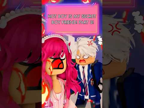 💖HOT BOY IS MY SECRET BOY FRIEND P3 #roblox #roleplay
