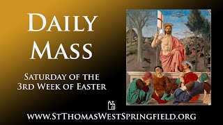 Daily Mass Saturday, May 10, 2025