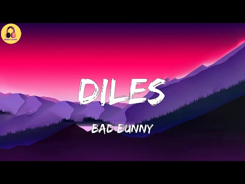 Bad Bunny-Diles (Letra/Lyrics)