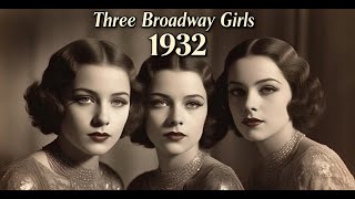 💃 Three Broadway Girls (1932) | Drama & Romance 💃 #ClassicDrama #PreCodeHollywood #VintageCinema