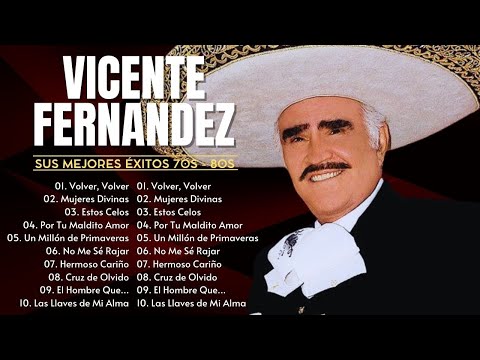 Vicente Fernandez Grandes éxitos ll Las Sus Mejores Canciones Vicente Fernandez - Grandes Exitos