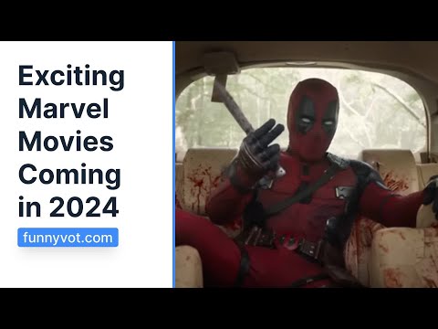 Exciting Marvel Movies Coming in 2024
