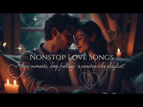"Live ❤️ Nonstop Romantic Love Songs | Deep Emotional Vibes"
