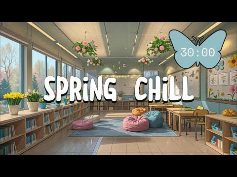 Calm Spring Classroom Lofi Music  - Relaxing Lofi Beats for Studying & Focus