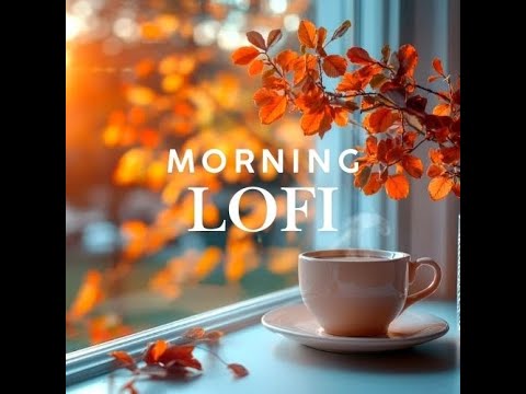 Uplifting LOFI vibes ☀️Fall Morning 🍂  Happy & Relaxing beats 🎧 [Lofi / Chillhop Mix]