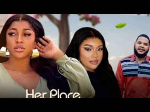 HER PLACE, MY HEART (New Movie Update) Ogechukwu Anasor, Ifeka Doris, 2025 Latest Nollywood Movie
