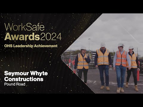OHS Leadership/Achievement - Seymour Whyte Constructions