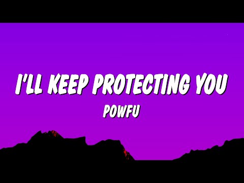 Powfu - i'll keep protecting you (Lyrics)