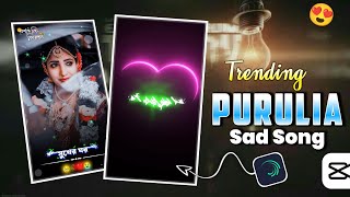 New Trending Purulia Sad Song Status Video Editing /Bengali Lofi Sad Song Status Video Editing|2025|