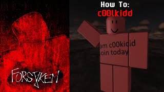 How To: c00lkidd | Forsaken