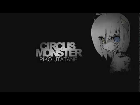 【Utatane Piko】CIRCUS MONSTER【VOCALOIDカバー】