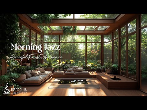 Forest Morning Cafe Jazz | Peaceful And Relaxing Jazz To Start The Day With Calm, Focus