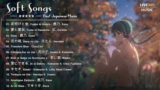 1 Hour || Greatest Japanese Soft Song Music 2022 | Best Soft Song Of All The Time - LIVE345MUSIC