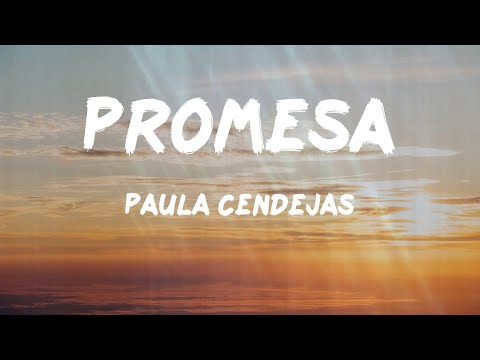 Paula Cendejas - Promesa (Letras)