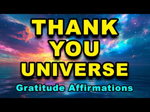 Thank You, Universe Affirmations | Start and End Your Day With Gratitude | Listen Daily