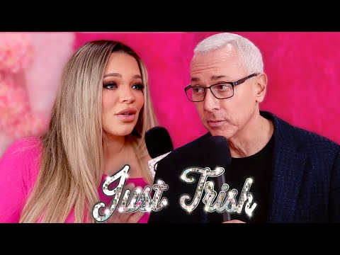 Dr. Drew Reveals How Pregnancy Has CHANGED Trisha Paytas | Just Trish Ep. 83