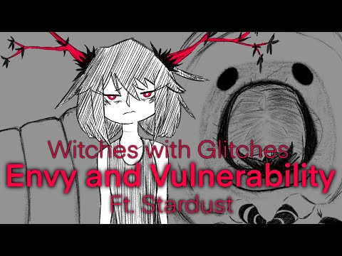 Envy and Vulnerability🐛/ Stardust