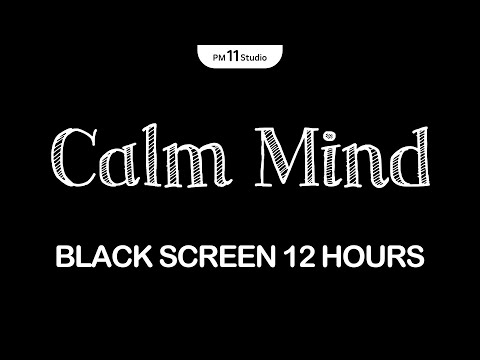 Calm Your Mind With Beautiful Relaxing Music | Sleeping Music for Deep Sleeping | Black Screen