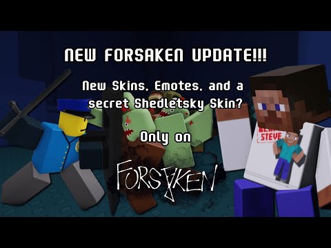 NEW FORSAKEN UPDATE!! | Forsaken