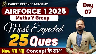 Airforce 1 2025 Y Group Mock Test - Day-07 Maths  Airforce 1 2025 |Airforce New Course 2025