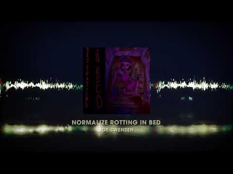 Normalize Rotting in Bed - Full Song