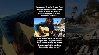 Antonio De Luca from Montreal in Tofino, B.C, Canada #jamsession #worldwidejamsessions #musicevents