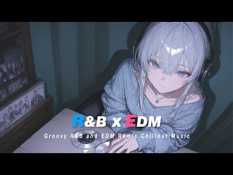 夜に楽しむおしゃれなビート 🎧 Groovy Japanese Girl x R&B x EDM 勉強用/仕事用/休む