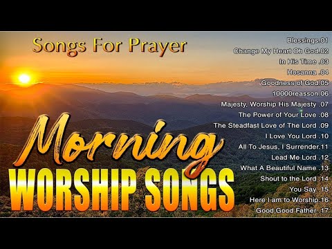 Best Morning Worship Songs🙏 Reflection of Morning Praise And Worship🙏 Collection - Non-Stop Playlist