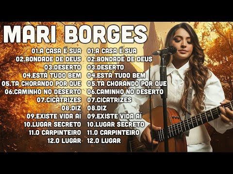 MARI BORGES❤️Traga Paz Para Sua Casa com Estas Músicas Abençoadas