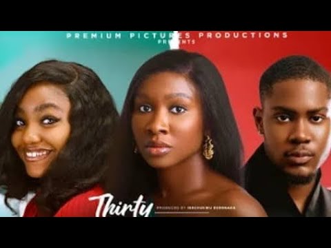 THIRTY SINGLE AND HAPPY (New Movie Update) Clinton Joshua, Sonia Uche, Angel Unigwe #newmovie2025