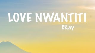 Ckay-Love Nwantiti ( lyrics )