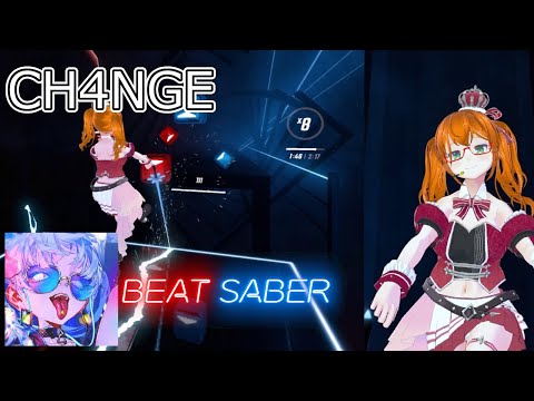 【BeatSaber】CH4NGE