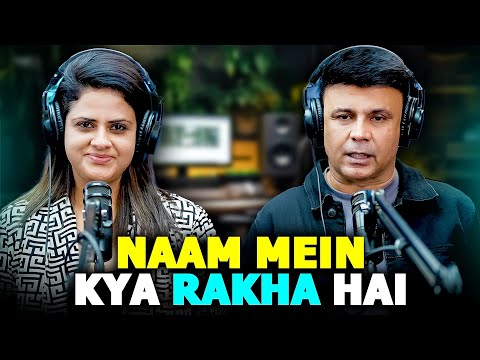 Naam Mein Kya Rakha Hai | RJ Naved