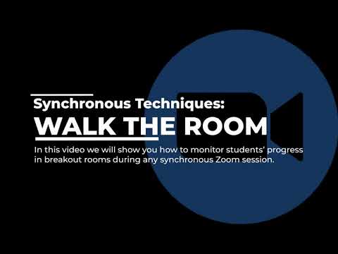 Zoom Synchronous Sessions Walk the Room