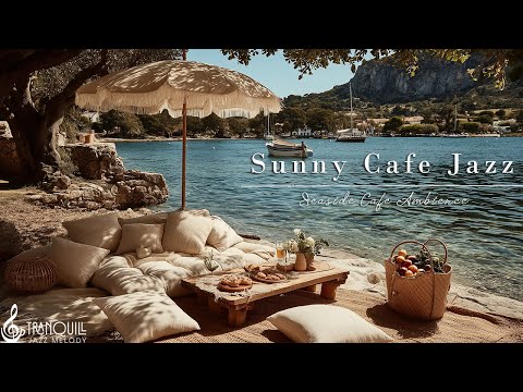 Tranquill Beach Jazz | Sunny Cafe Jazz and Summer Music For The Weekend Relaxation