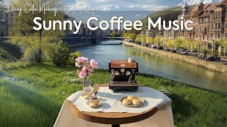 Sunny Coffee Jazz Music ~ Positive Morning Jazz with Bossa Nova in Living Cafe Making - Cafe Relax🍵🥯