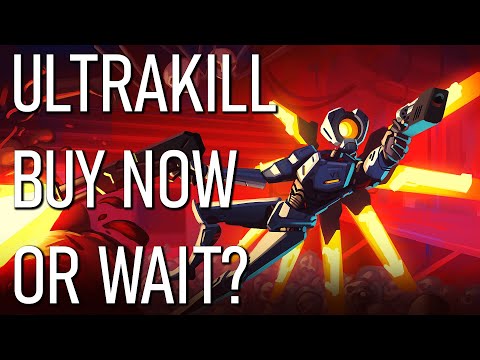 ULTRAKILL - Buy Now Or Wait?