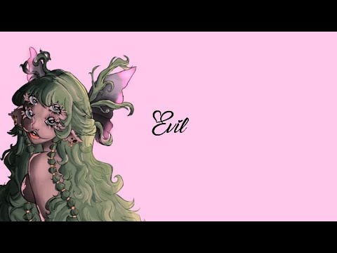 EVIL - Melanie Martinez (Lyrics)