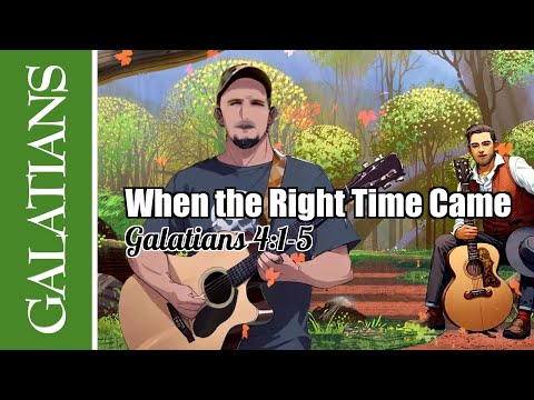 When the Right Time Came (Galatians 4:1-5 Scripture Song) feat. @JamieHiscoxMusic